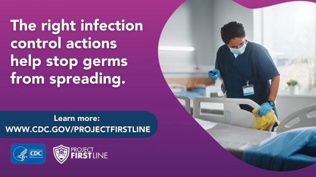 The right infection control actions help stop germs from spreading.