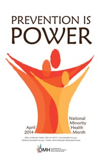 Logo: Prevention is Power. National Minority Health Month April 2014.