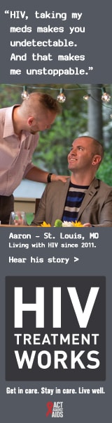 CDC Campaign banner of Aaron, a person CDC Campaign banner of Aaron, a person living with HIV since 2011 from St. Louis, Missouri: HIV Treatment Works. Get in Care. Stay in Care. Live Well. Hear his story at  cdc.gov/HIVTreatmentWorks. undetectable. And that makes me unstoppable, says Aaron of St. Louis, Missouri. HIV Treatment Works. Get in Care. Stay in Care. Live Well. Hear his story at  cdc.gov/HIVTreatmentWorks.