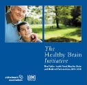 The Healthy Brain Initiative The Public Health Road Map for State and National Partnerships, 2013%26ndash;2018 cover