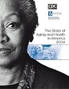 The State of Aging and Health in America 2004 cover