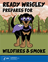 Ready Wrigley Prepares for Wildfires & Smoke