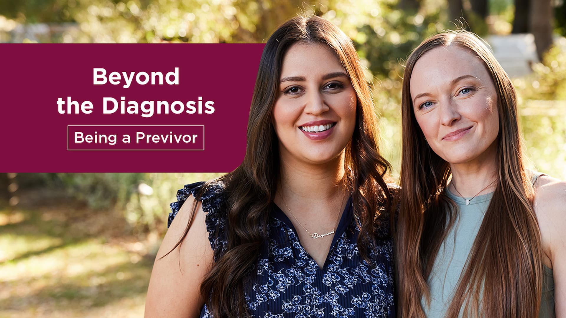 Beyond the Diagnosis series: Being a Previvor. Photo of Dayanara and Nikiya