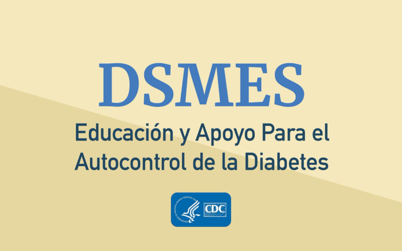 Los servicios de educación y apoyo para el automanejo de la diabetes (DSMES por sus siglas en inglés)