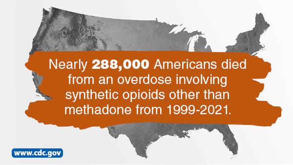 More than 288,000 Americans died from overdoses related to synthetic opioids from 1999-2021