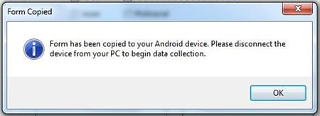 Screen shot of dialog box confirming that a form has been copied to the user's Android device.