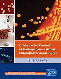 Photo: Guidance for Control of Carbapenem-reisstant Enterobacteriasceae (CRE) - 2012 Toolkit