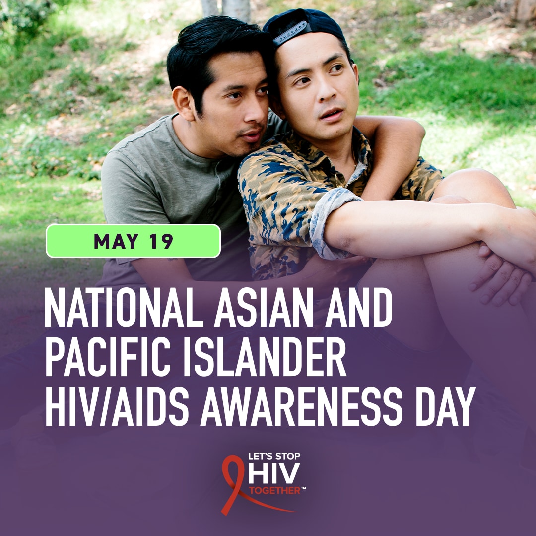 May 19: National Asian and Pacific Islander HIV/AIDS Awareness Day