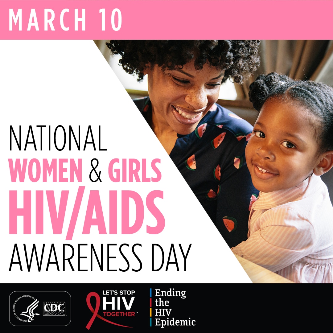 March 10: National Women and Girls HIV/AIDS Awareness Day