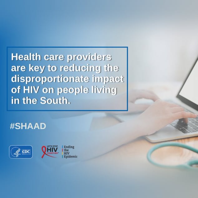 Person typing on a laptop at a desk with a stethoscope resting on the desk. Text says, “Health care providers are key to reducing the disproportionate impact of HIV on people living in the South.”