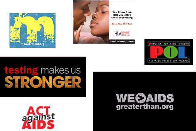... POL), Greater Than AIDS, Act Against AIDS, Testing Makes Us Stronger