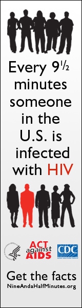 Every 9½ minutes someone in the US is infected with HIV. Act Against AIDS. Get the facts: NineAndaHalfMinutes.org