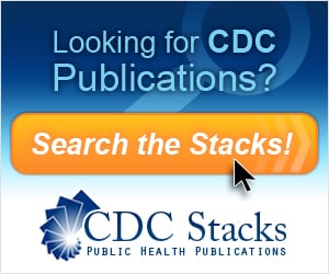 Looking for CDC Publications? Search the Stacks!