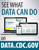 See what DATA can do on Data.CDC.gov.