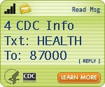 For CDC Info, Text 'Health' to 87000. www.flu.gov