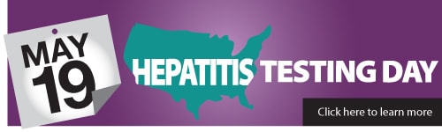 May 19. HEPATITIS TESTING DAY. Click here to learn more. http://www.cdc.gov/hepatitis/TestingDay/