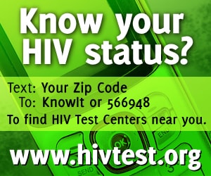 Know your HIV status? Text: Your Zip Code to KnowIT or 566948 to find HIV test centers near you www.hivtest.org