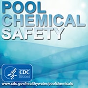 CDC's Pool Chemical Safety Page.