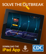 Solve the Outbreak: Get clues, analyze data, solve the case, and save lives! In this fun app, you get to be the Disease Detective. 