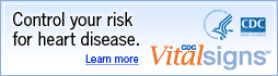 Control your risk for heart disease. Learn more — CDC Vital Signs™