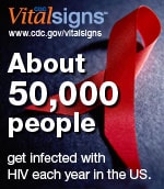 Vital Signs www.cdc.gov/VitalSigns About 50,000 people get infected with HIV each year in the US