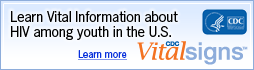Learn Vital Information about HIV among youth in the U.S. 