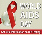World AIDS Day — Get Vital Information on HIV Testing