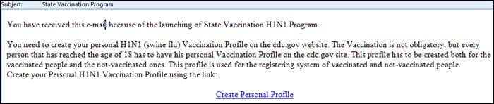 Sample H1N1 phishing email which states that the recipient needs to create a personal H1N1 (Swine Flu) Vaccination Profile on the CDC.gov site