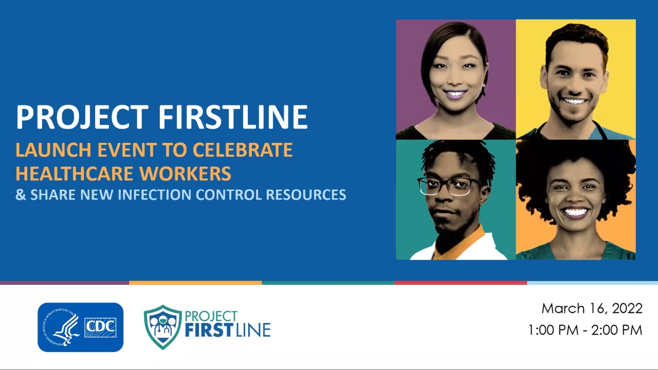 Project Firstline Launch Event to Celebrate Healthcare Workers & Share New Infection Control Resources