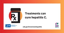 Rx symbol. Text reads, "Treatments can cure hepatitis C. CDC.gov/KnowMoreHepatitis." Logos for HHS-CDC and campaign are in the lower corners.