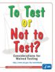 To Test or Not to Test Booklet