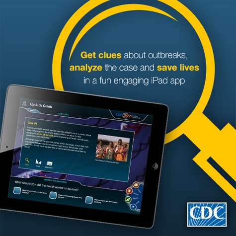 Get clues about outbreaks, analyze the case and save lives in a fun engaging iPad app from CDC.