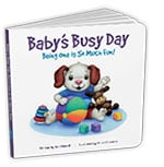 Baby’s Busy Day – Being One is So Much Fun!