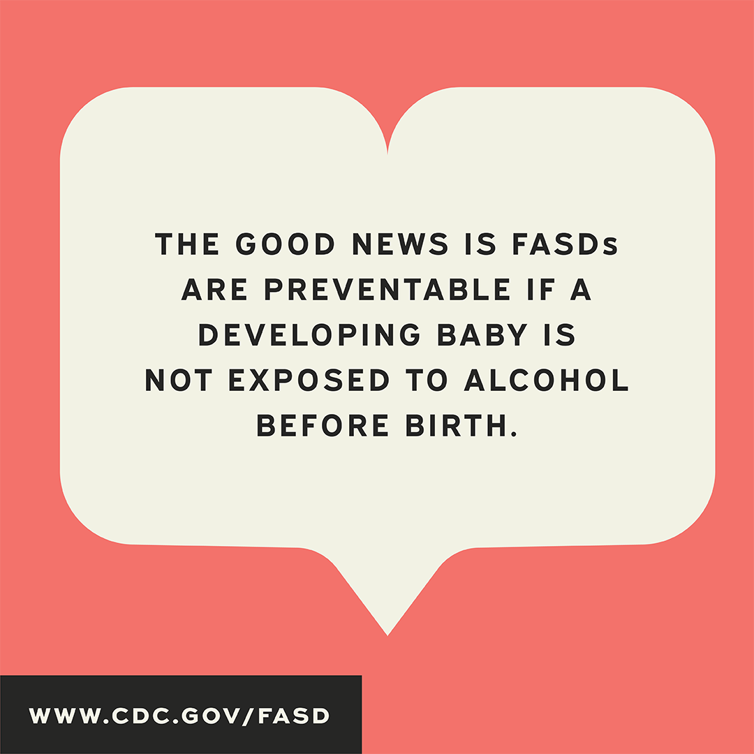 FASDs are preventable.