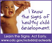 I know the signs of healthy child development. Act Early.