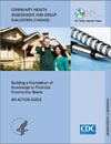 Cover of Community Health Assessment aNd Group Evaluation (CHANGE): Building a Foundation of Knowledge to Prioritize Community Health Needs—An Action Guide