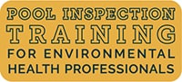 Banner: Pool Inspection Training for Environmental Health Professionals