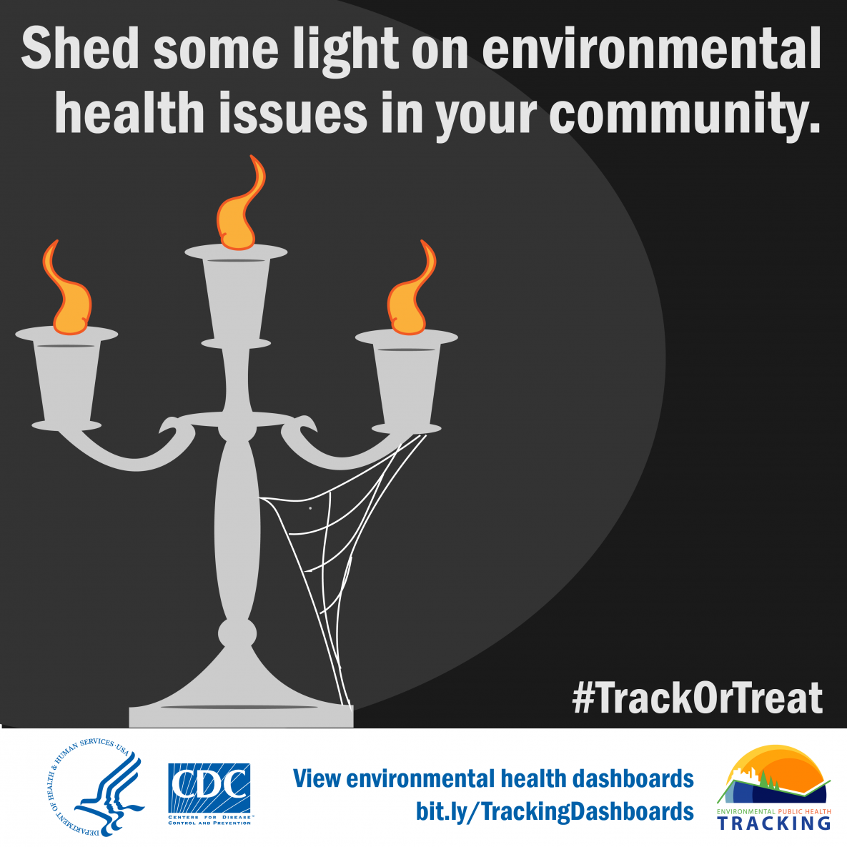 Candelabra with text: "Shed some light on environmental health issues in your community."