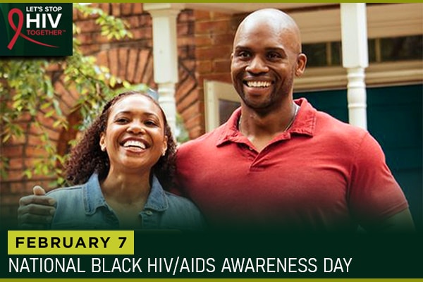 National Black HIV/AIDS Awareness Day. Let's Stop HIV Together.
