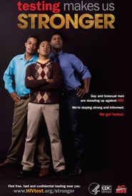 Gay and bisexual men are standing up against HIV. We’re staying strong and  informed. Get tested.