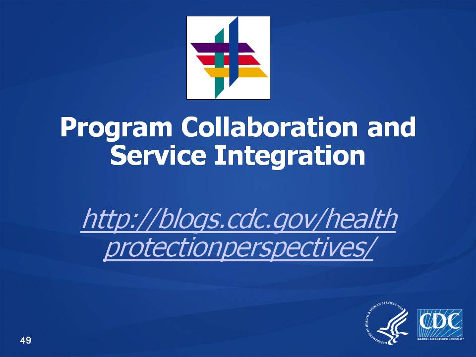 Program Collaboration and Service Integration http://blogs.cdc.gov/healthprotectionperspectives/
