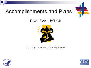 Accomplishments and Plans: PCSI EVALUATION. CAUTION!!! UNDER CONSTRUCTION!