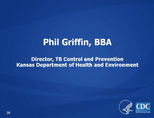 Phil Griffin, BBA, Director, TB Control and Prevention, Kansas Department of Health and Environment