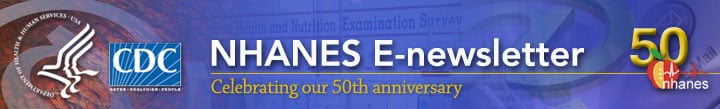 NHANES E-Newsletter - celebrating our 50th Anniversary