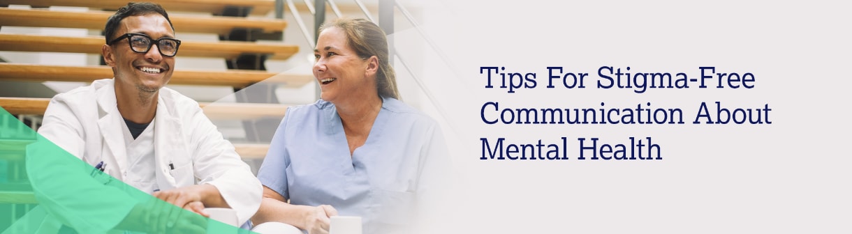 Tips for Stigma-Free Communication About Mental Health