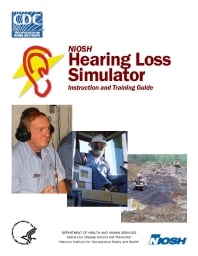 Image of publication NIOSH Hearing Loss Simulator Instruction and Training Guide