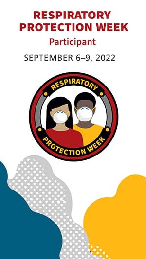 Respiratory Protection Week, September 6-9, 2022, Participant banner