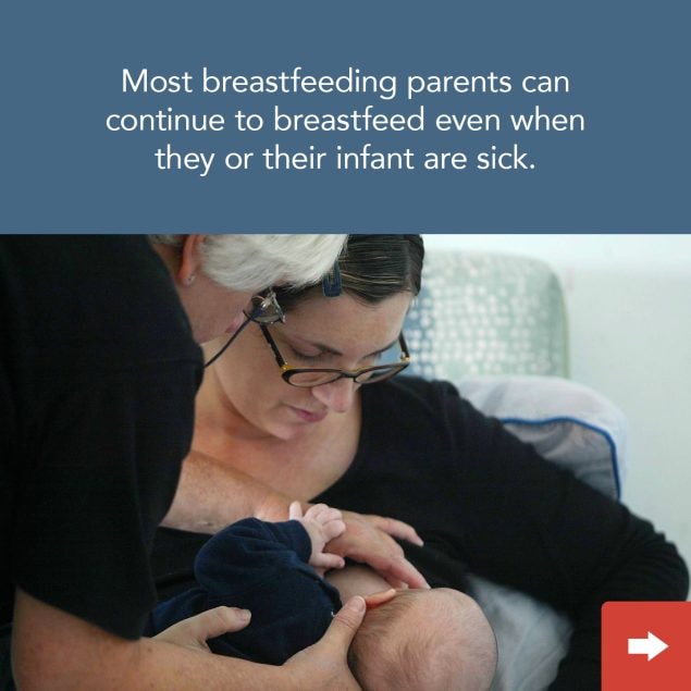 Most breastfeeding parents can continue to breastfeed even when they or their infant are sick