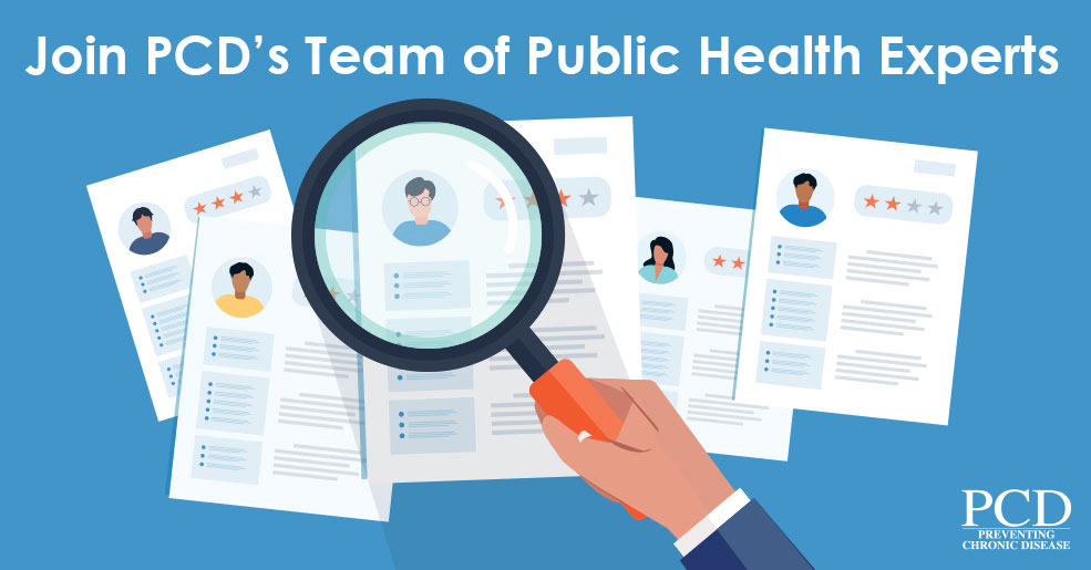 We Need Your Expertise. PCD seeks to expand its pool of public health experts by identifying volunteers to serve as Associate Editors.