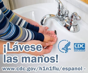 Lave sus manos y las de su hijo con agua limpia y jabón. Para obtener más información consulte www.cdc.gov/h1n1flu/espanol/